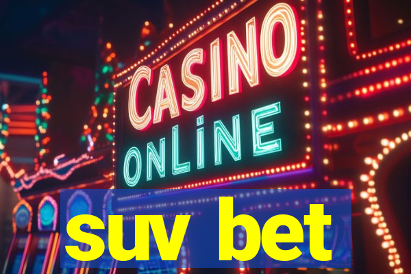 suv bet